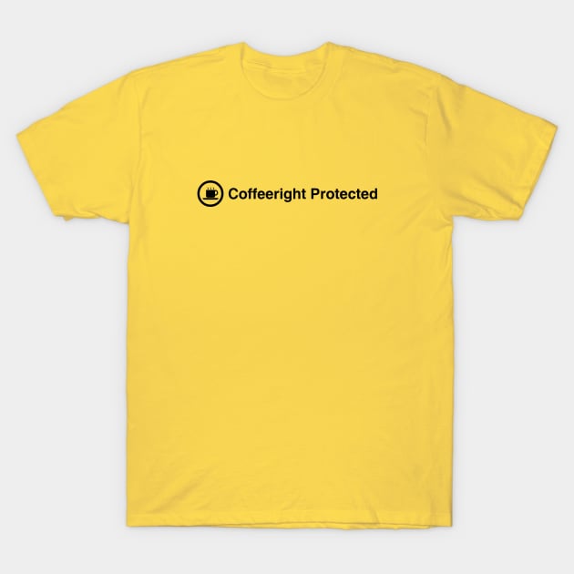 Coffeeright Protected T-Shirt by BrotherAdam